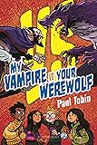 My Vampire Vs. Your Werewolf (The Versus Series)