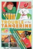 Trouble at the Tangerine