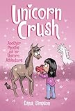 Unicorn Crush: Another Phoebe and Her Unicorn Adventure (Volume 19)