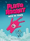 Pluto Rocket: New in Town (Pluto Rocket #1)