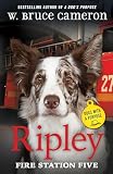 Ripley: Fire Station Five: Dogs with a Purpose