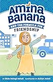 Amina Banana and the Formula for Friendship