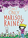 Only Only Marisol Rainey (Maybe Marisol, 3)