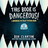 This Book Is Dangerous! (A Narwhal and Jelly Picture Book #1) (A Narwhal and Jelly Book)