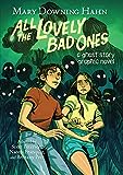 All the Lovely Bad Ones Graphic Novel: A Ghost Story