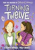 Turning Twelve: (A Graphic Novel) (From the Universe of Growing Pangs)